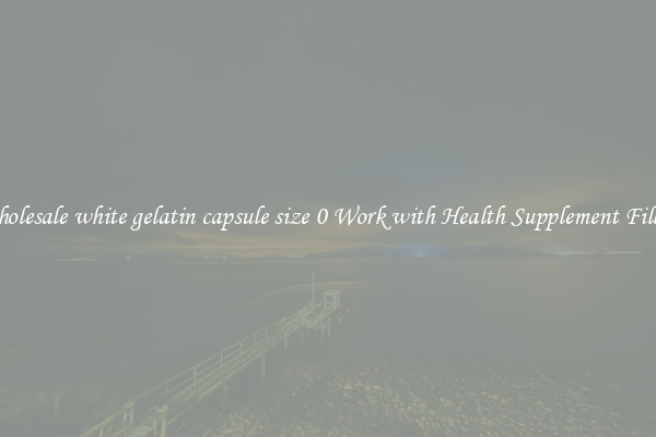 Wholesale white gelatin capsule size 0 Work with Health Supplement Fillers