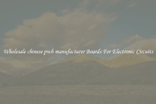 Wholesale chinese pwb manufacturer Boards For Electronic Circuits