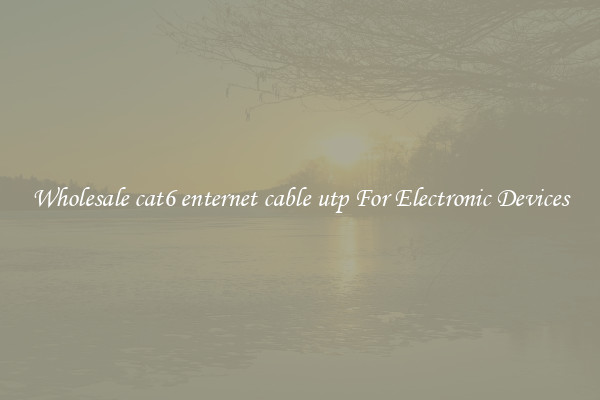 Wholesale cat6 enternet cable utp For Electronic Devices