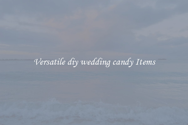 Versatile diy wedding candy Items