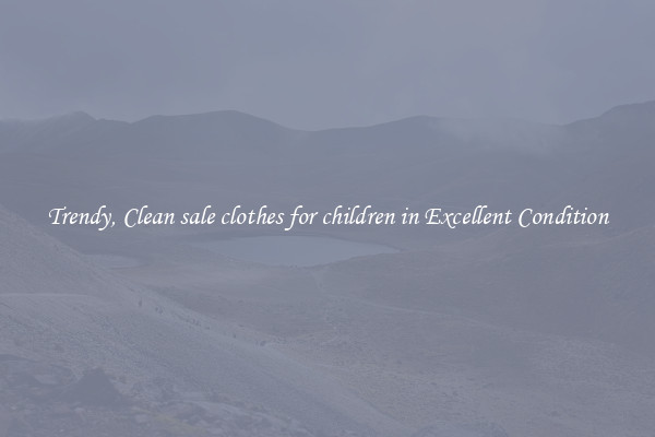 Trendy, Clean sale clothes for children in Excellent Condition