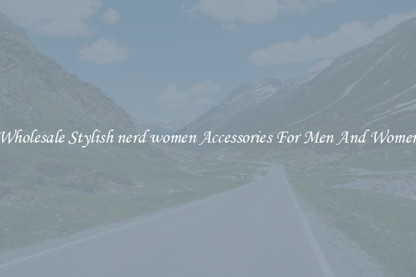 Wholesale Stylish nerd women Accessories For Men And Women