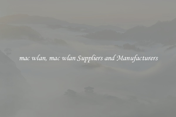 mac wlan, mac wlan Suppliers and Manufacturers