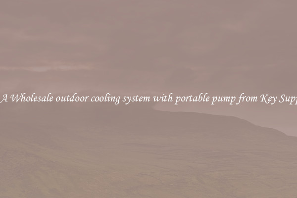 Buy A Wholesale outdoor cooling system with portable pump from Key Suppliers