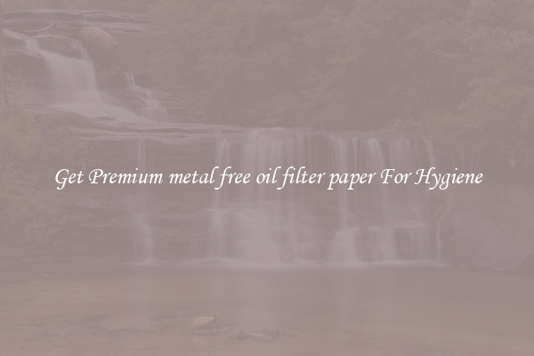 Get Premium metal free oil filter paper For Hygiene