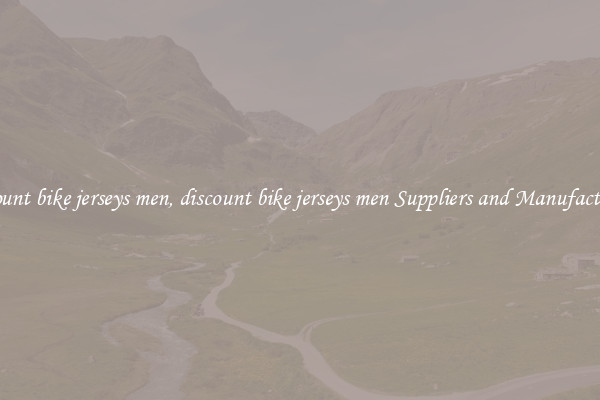 discount bike jerseys men, discount bike jerseys men Suppliers and Manufacturers