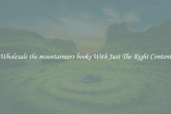 Wholesale the mountaineers books With Just The Right Content