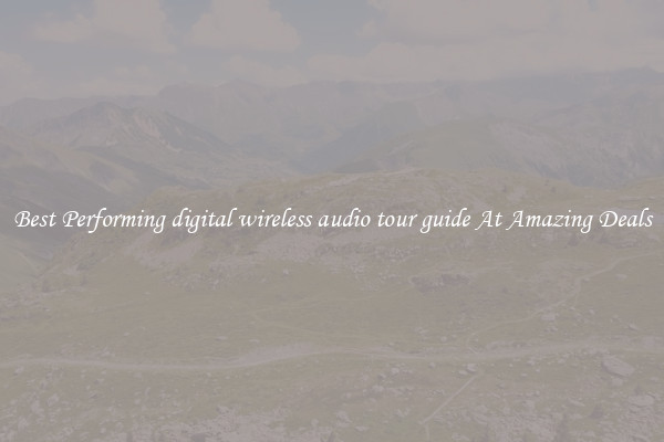 Best Performing digital wireless audio tour guide At Amazing Deals