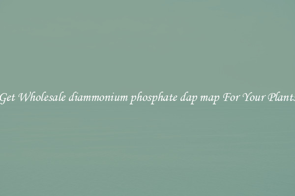 Get Wholesale diammonium phosphate dap map For Your Plants
